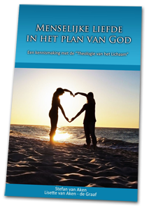 Menselijke Liefde in het plan van God - een kennismaking met de Theologie van het Lichaam