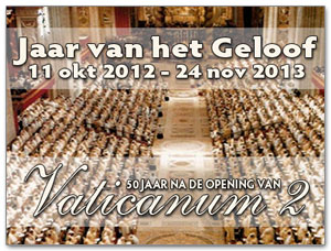 Jaar van het Geloof 11 okt 2012 - 24 nov 2013