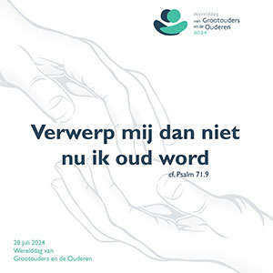 Pausboodschap Werelddag voor Grootouders en de Ouderen