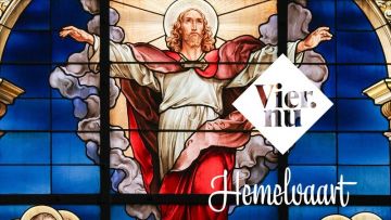 Vier Hemelvaartsdag - Donderdag 14&nbsp;mei